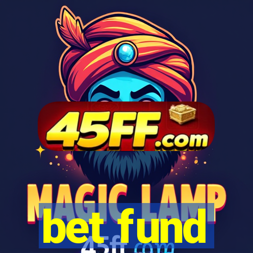 bet fund